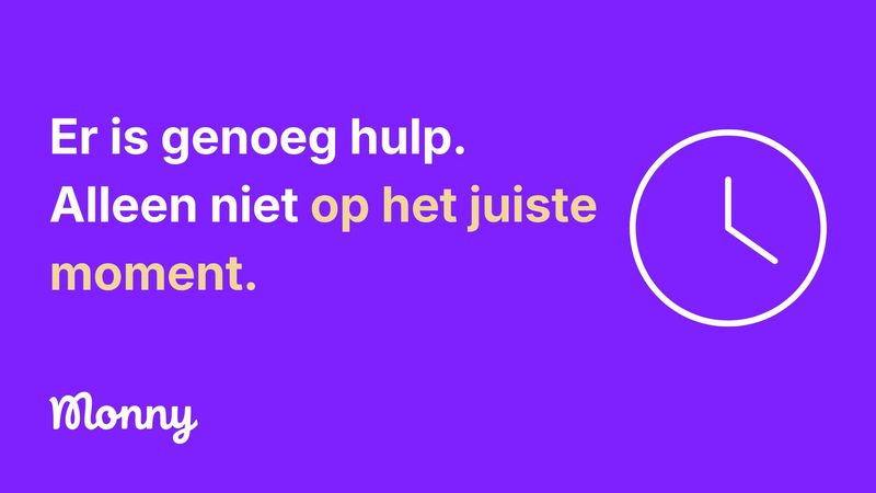 Er is genoeg hulp. Alleen niet op het juiste moment. Met een icoon van een klok.